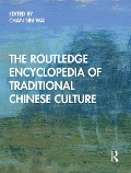 The Routledge Encyclopedia of Traditional Chinese Culture - 