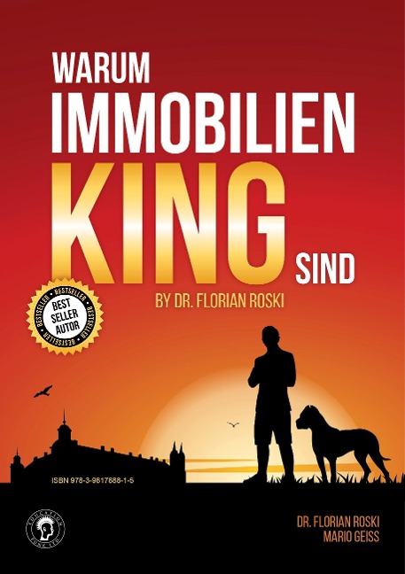 Warum Immobilien King sind by Dr. Florian Roski - Florian Roski, Mario Geiss