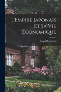 Cover-Bild zum Titel 'L'Empire japonais et sa vie économique' von 'Joseph Dautremer'