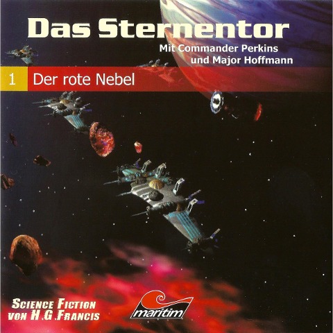 Das Sternentor - Mit Commander Perkins und Major Hoffmann, Folge 1: Der rote Nebel - H. G. Francis