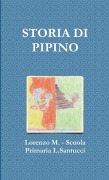 Cover-Bild zum Titel 'STORIA DI PIPINO' von 'Lorenzo M. Scuola Primaria L. Santucci'