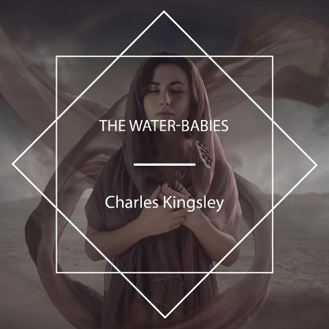 The Water-Babies - Charles Kingsley