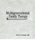 Cover-Bild zum Titel 'Multigenerational Family Therapy' von 'David S Freeman'