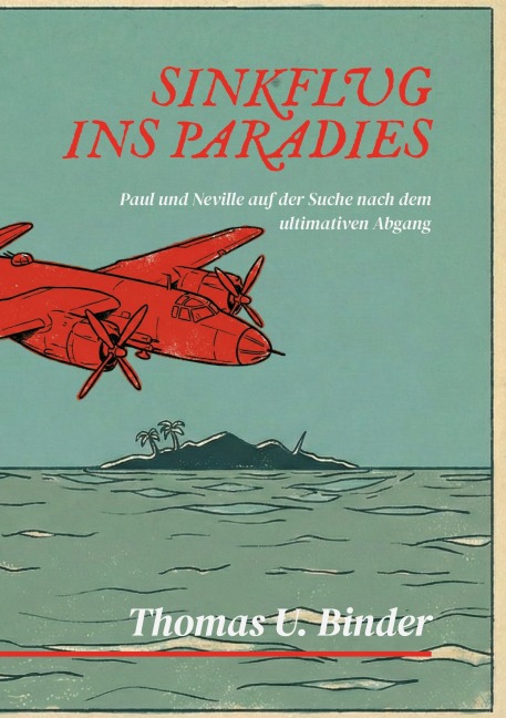 Sinkflug ins Paradies - Thomas U. Binder