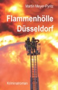 Cover-Bild zum Titel 'Flammenhölle Düsseldorf' von 'Martin Meyer-Pyritz'