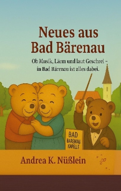 Neues aus Bad Bärenau - Andrea Nüßlein