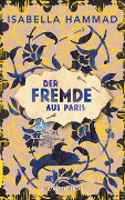 Cover-Bild zum Titel 'Der Fremde aus Paris' von 'Isabella Hammad'
