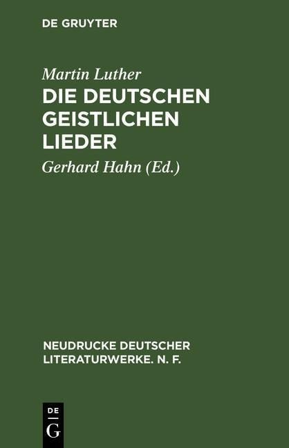 Die deutschen geistlichen Lieder - Martin Luther