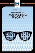 Cover-Bild zum Titel 'An Analysis of Theodore Levitt's Marketing Myopia' von 'Monique Diderich, Elizabeth Mamali'