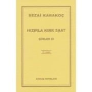 Hizirla Kirk Saat Siirler -III - Sezai Karakoc