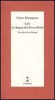 LTI. La lingua del Terzo Reich. Taccuino di un filologo - Victor Klemperer