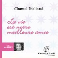 La vie est notre meilleure amie - Chantal Rialland, Alexandre Stanké