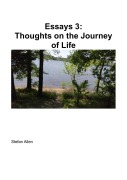 Cover-Bild zum Titel 'Essays 3:  Thoughts on the Journey of Life' von 'Stefan Allen'
