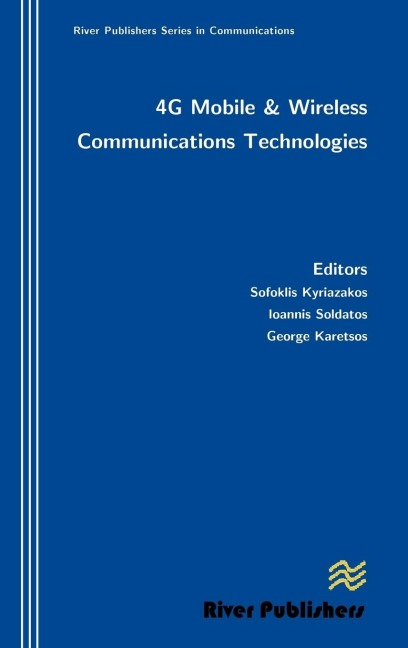 4g Mobile and Wireless Communications Technologies - Sofoklis Kyriazakos, Ioannis Soldatos, George Karetsos