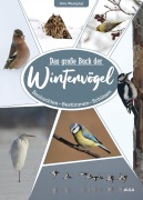 Cover-Bild zum Titel 'Das große Buch der Wintervögel' von 'Uwe Westphal'