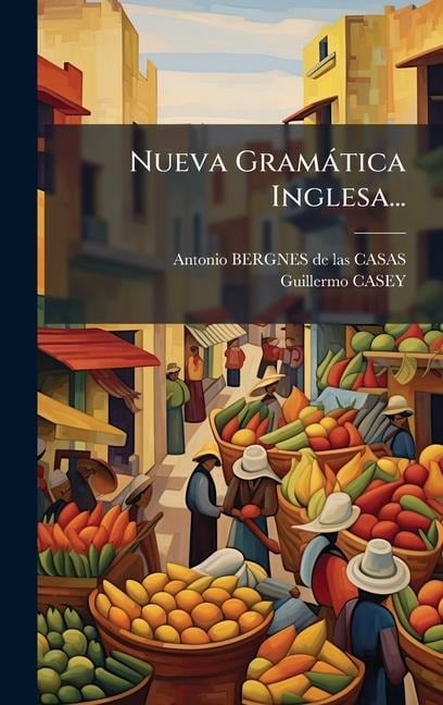 Nueva Gramàtica Inglesa... - Guillermo Casey