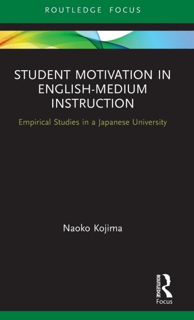 Student Motivation in English-Medium Instruction - Naoko Kojima