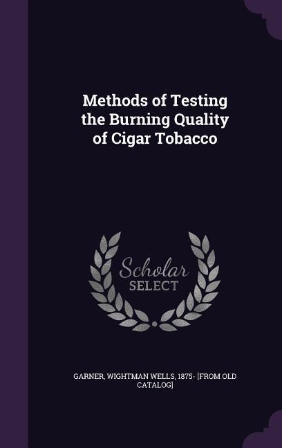 Methods of Testing the Burning Quality of Cigar Tobacco - 
