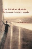 Una Literatura Abyecta - Silvana Mandolessi