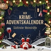 Cover-Bild zum Titel 'Der Krimi-Adventskalender Südtiroler Weinstraße' von 'Lucy Wolf'