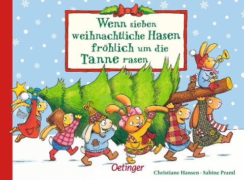 Wenn sieben weihnachtliche Hasen fröhlich um die Tanne rasen - Sabine Praml