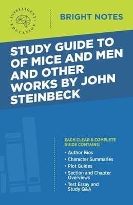Study Guide to Of Mice and Men and Other Works by John Steinbeck - Intelligent Education