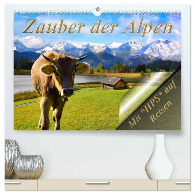Zauber der Alpen (hochwertiger Premium Wandkalender 2026 DIN A2 quer), Kunstdruck in Hochglanz - Heinz-Peter Schwerin