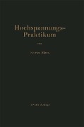 Hochspannungs-Praktikum - E. Marx