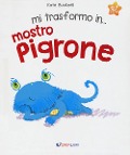 Cover-Bild zum Titel 'Mi trasformo in... mostro pigrone' von 'Kate Bucknell'