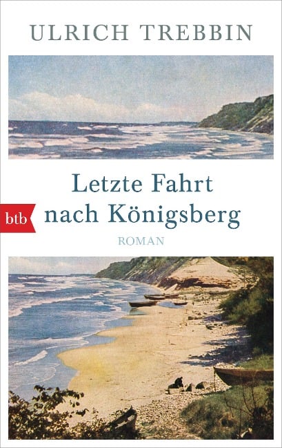 Letzte Fahrt nach Königsberg - Ulrich Trebbin
