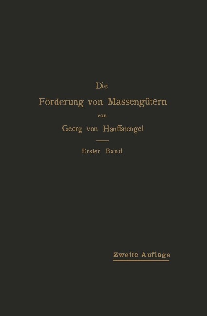 Die Förderung von Massengütern - Georg Von Hanffstengel