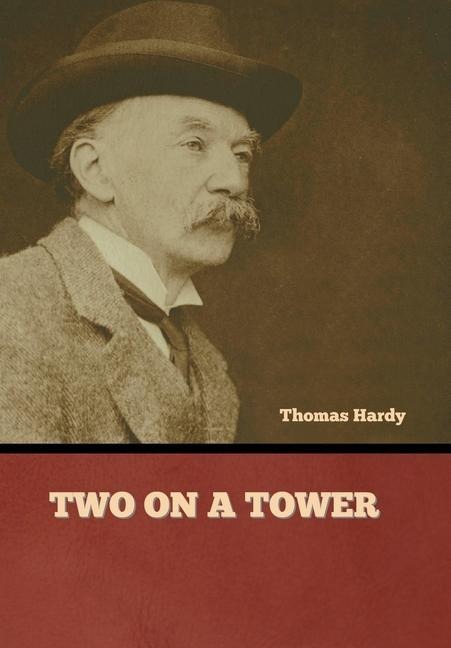 Two on a Tower - Thomas Hardy