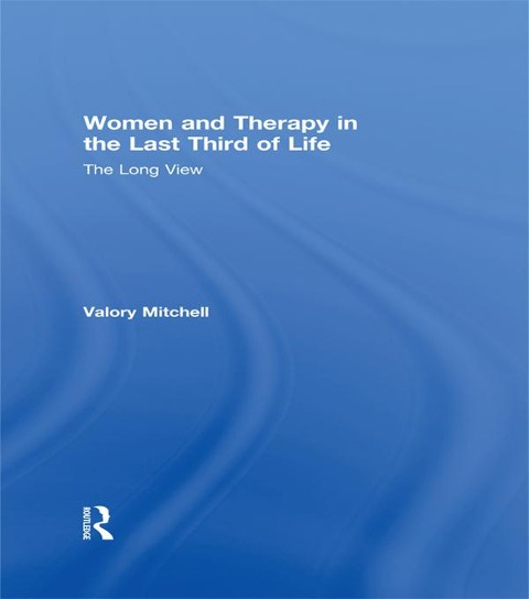 Women and Therapy in the Last Third of Life - 