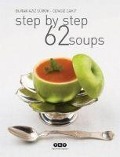 Cover-Bild zum Titel 'Step By Step 62 Soups' von 'Burak Aziz Sürük, Cengiz Cakit'