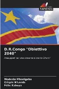 D.R.Congo "Obiettivo 2040" - Modeste Mbonigaba, Crispin N'Landa, Félix Kabuya
