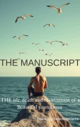Cover-Bild zum Titel 'THE MANUSCRIPT (The life,death and resurrection of a beautiful young man' von 'Kellie M Williams'