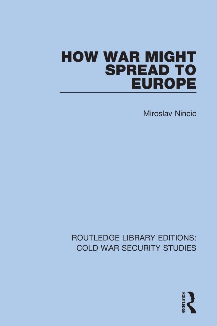 How War Might Spread to Europe - Miroslav Nincic