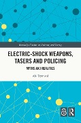 Cover-Bild zum Titel 'Electric-Shock Weapons, Tasers and Policing' von 'Abi Dymond'