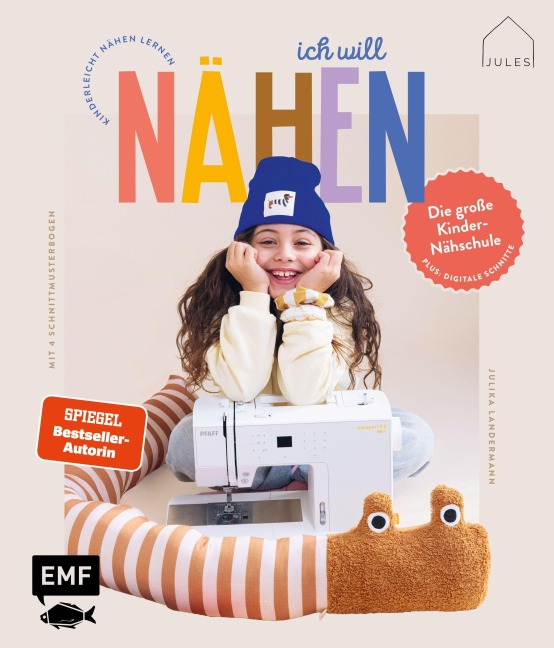 Die große Kindernähschule von JulesNaht: Ich will nähen! - JULESNaht