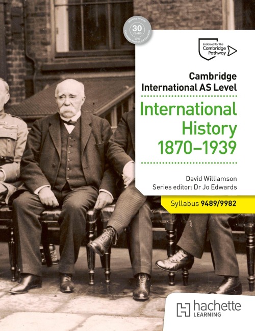 Cambridge International AS Level: International History 1870-1939 - David Williamson, George Vlachonikolis, Andrew Gillespie, Malcolm Surridge