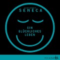 Cover-Bild zum Titel 'Ein glückliches Leben' von 'Lucius Annaeus Seneca'