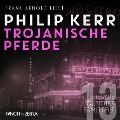 Trojanische Pferde - Philip Kerr