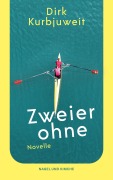 Cover-Bild zum Titel 'Zweier ohne' von 'Dirk Kurbjuweit'
