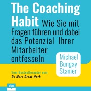Cover-Bild zum Titel 'The Coaching Habit' von 'Michael Bungay Stanier'