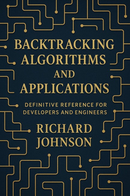 Backtracking Algorithms and Applications - Richard Johnson