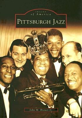 Pittsburgh Jazz - John M. Brewer