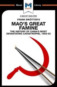 An Analysis of Frank Dikotter's Mao's Great Famine - John Wagner Givens