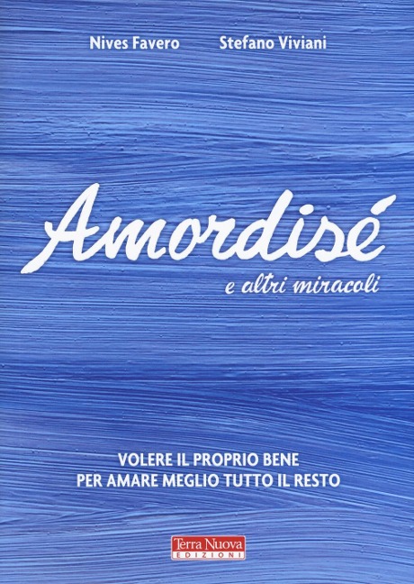 Amordisé... e altri miracoli - Nives Favero, Stefano Viviani