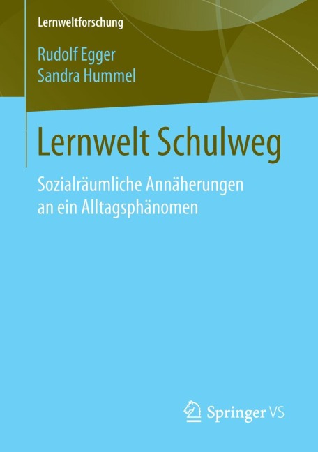 Lernwelt Schulweg - Sandra Hummel, Rudolf Egger