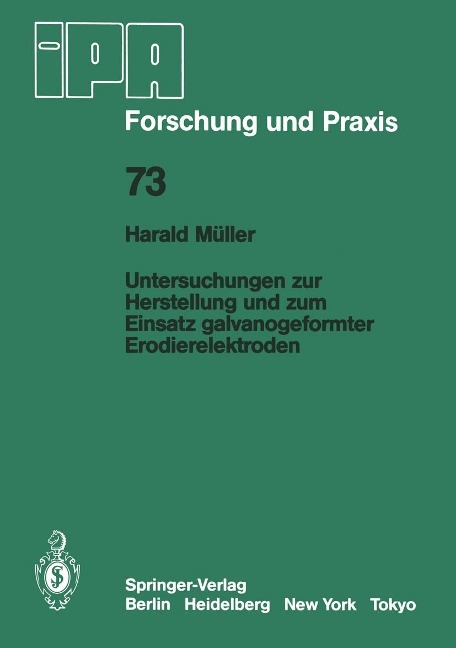 Untersuchungen zur Herstellung und zum Einsatz galvanogeformter Erodierelektroden - H. Müller